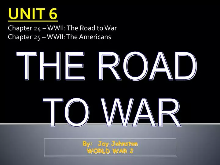 Ppt The Road To War Powerpoint Presentation Free Download Id1929145