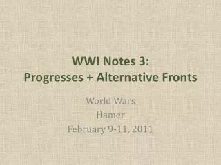 WWI Notes 3: Progresses + Alternative Fronts