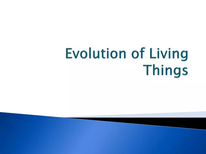 evolution of living things