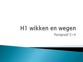 H1 wikken en wegen