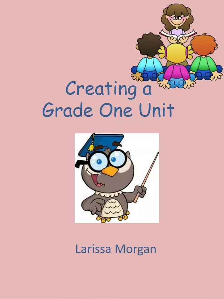 creating a grade one unit