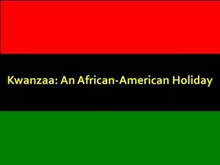 Kwanzaa: An African-American Holiday