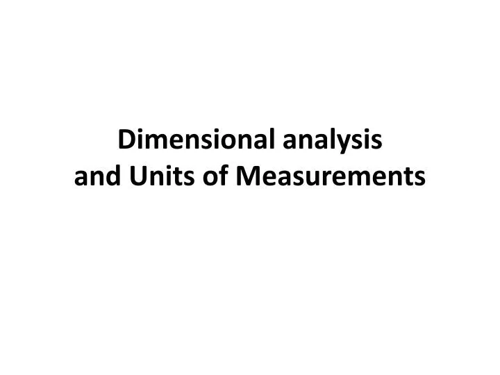 dimensional analysis and units of measurements