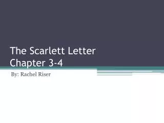 The Scarlett Letter Chapter 3-4