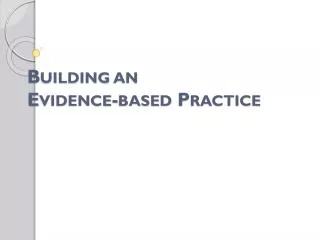 Building an Evidence-based Practice