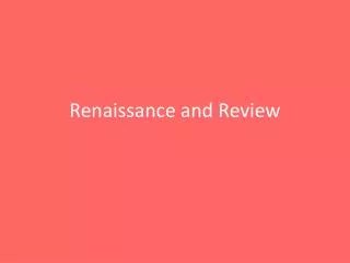 Renaissance and Review