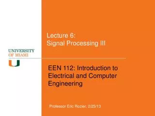 Lecture 6: Signal Processing III