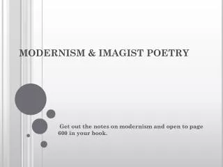MODERNISM &amp; IMAGIST POETRY