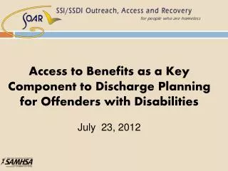 Access to Benefits as a Key Component to Discharge Planning for Offenders with Disabilities