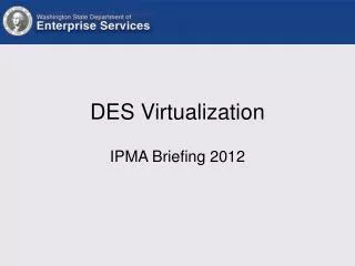 DES Virtualization