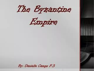 The Byzantine Empire