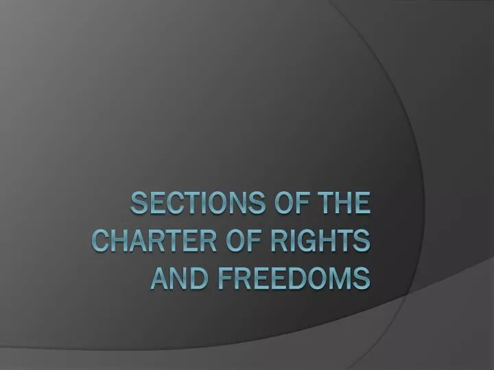 sections of the charter of rights and freedoms