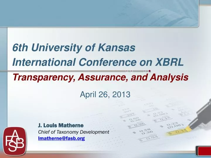 6th university of kansas international conference on xbrl transparency assurance and analysis