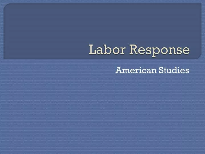labor response
