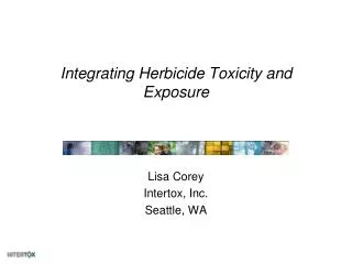 Integrating Herbicide Toxicity and Exposure