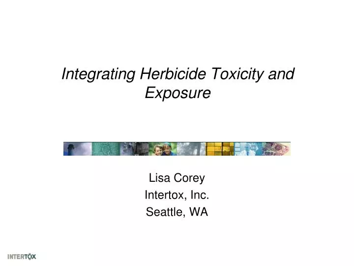 integrating herbicide toxicity and exposure