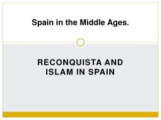Spain in the Middle Ages.