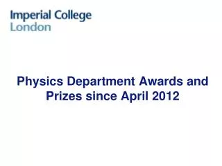 Physics Department Awards and Prizes since April 2012