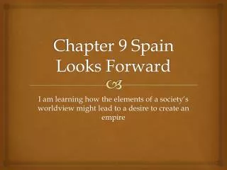 Chapter 9 Spain Looks Forward