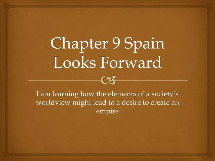 chapter 9 spain looks forward
