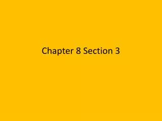 Chapter 8 Section 3