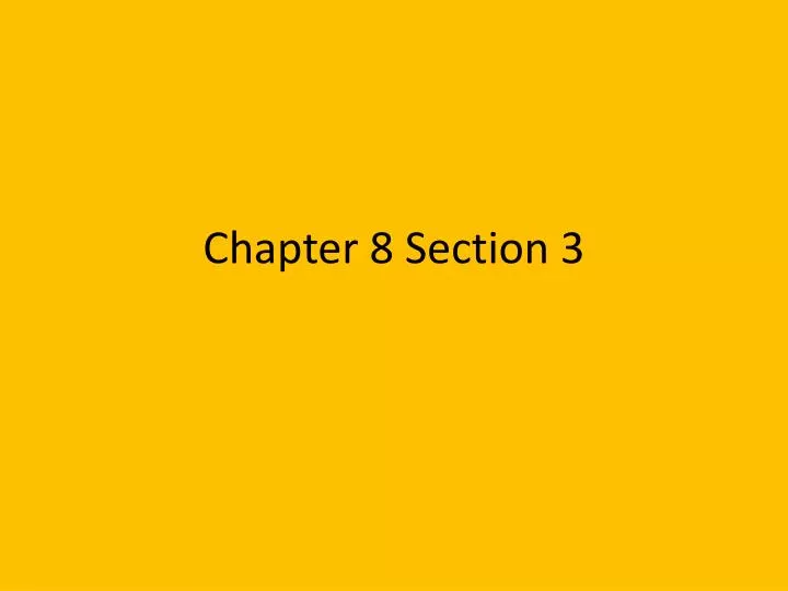 chapter 8 section 3