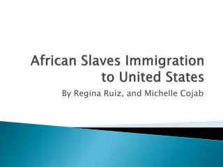 African Slaves Immigration to United States