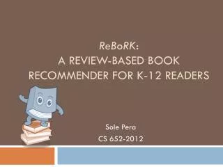 ReBoRK : A Review-based Book Recommender for K-12 Readers