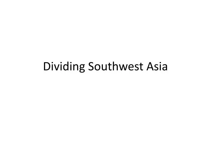 dividing southwest asia