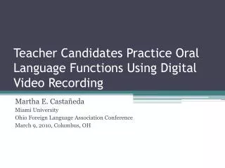Teacher Candidates Practice Oral Language Functions Using Digital Video Recording