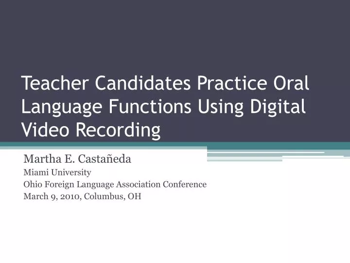 teacher candidates practice oral language functions using digital video recording