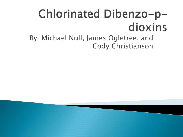 chlorinated dibenzo p dioxins