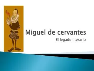 miguel de cervantes