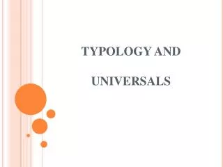TYPOLOGY AND UNIVERSALS
