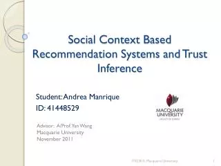 Social Context Based Recommendation Systems and Trust Inference