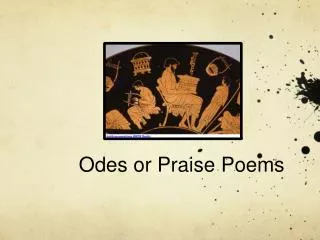 Odes or Praise Poems