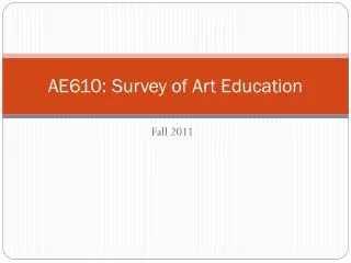 AE610: Survey of Art Education