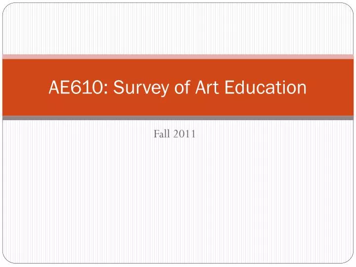 ae610 survey of art education