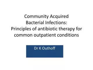 Dr K Outhoff