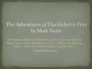 The Adventures of Huckleberry Finn by Mark Twain