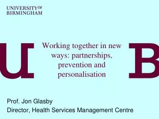 Working together in new ways: partnerships, prevention and personalisation