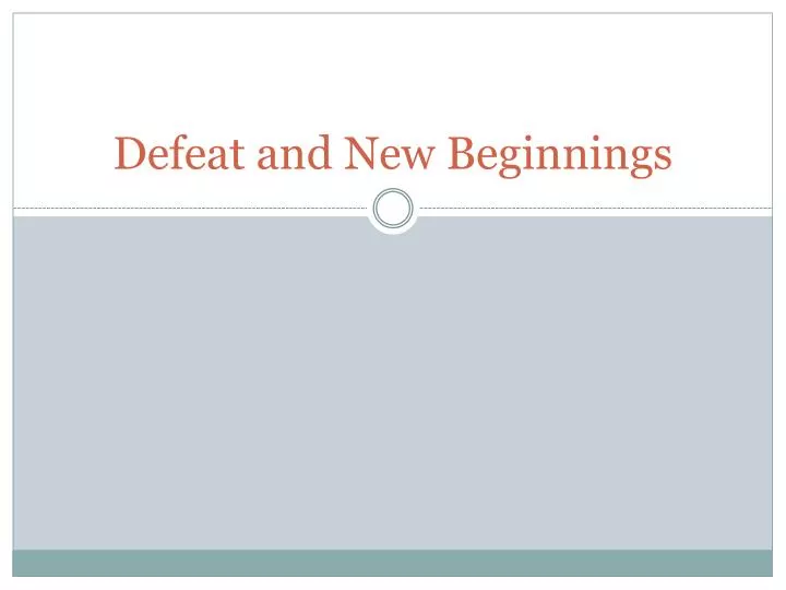 defeat and new beginnings