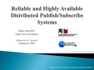 Reliable and Highly Available Distributed Publish/Subscribe Systems