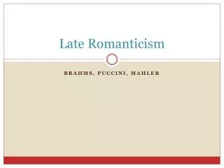 Late Romanticism