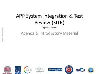 APP System Integration &amp; Test Review (SITR) April 8, 2014