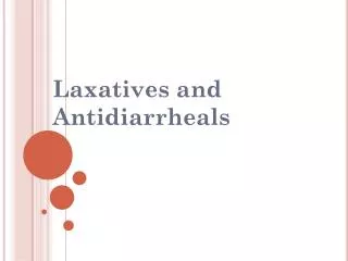 Laxatives and Antidiarrheals