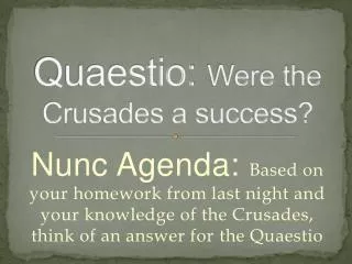 Quaestio: Were the Crusades a success?