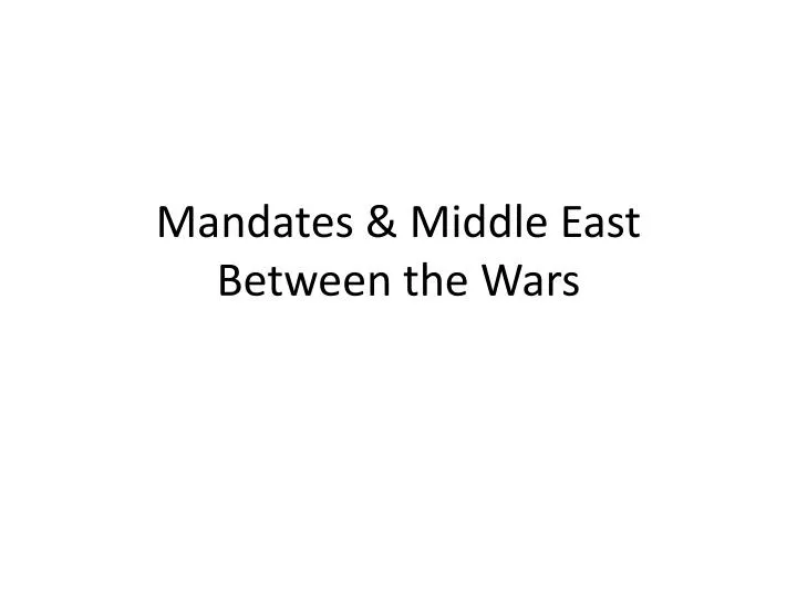 mandates middle east between the wars