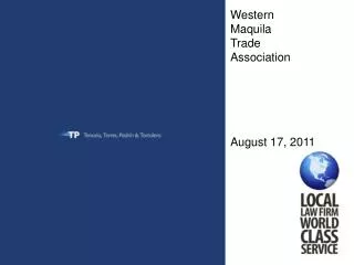 Western Maquila Trade Association August 17, 2011