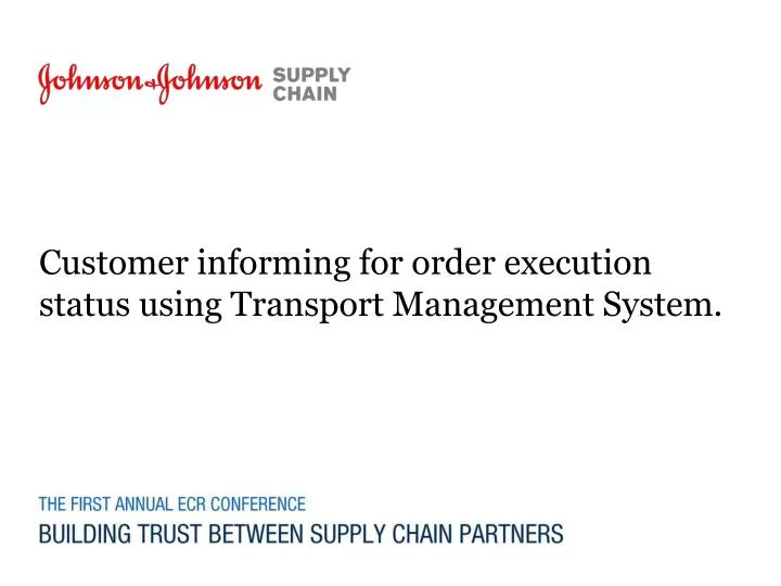 customer informing for order execution status using transport management system